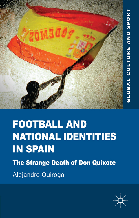Football and National Identities in Spain - A. Quiroga
