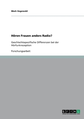 Hören Frauen anders Radio? - Mark Hegewald