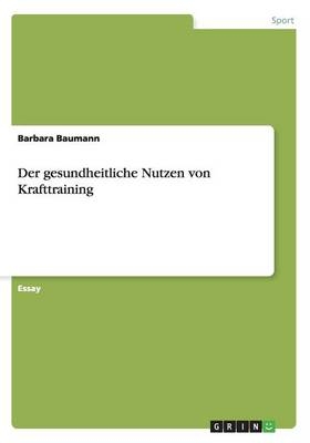 Der gesundheitliche Nutzen von Krafttraining - Barbara Baumann