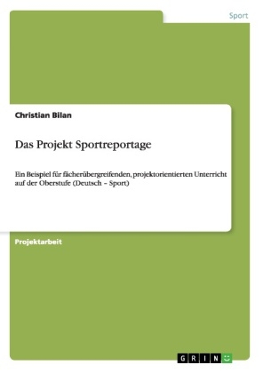 Das Projekt Sportreportage - Christian Bilan