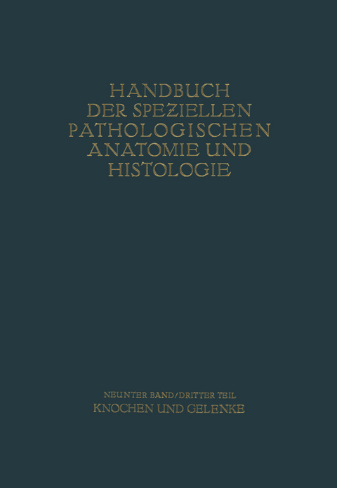 Knochen und Gelenke - G. Axhausen, E. Bergmann, L. Haslhofer, F.J. Lang, A. Lauche, W. Putschar, M.B. Schmidt