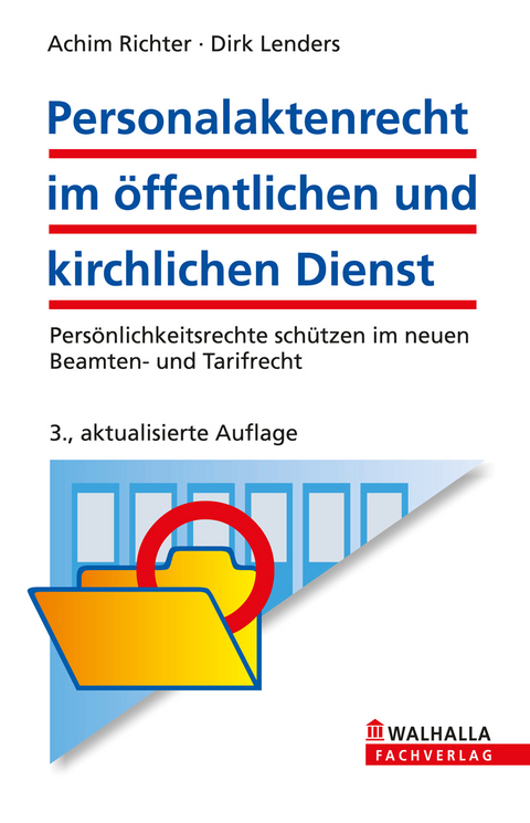 Personalaktenrecht im öffentlichen und kirchlichen Dienst - Achim Richter, Dirk Lenders