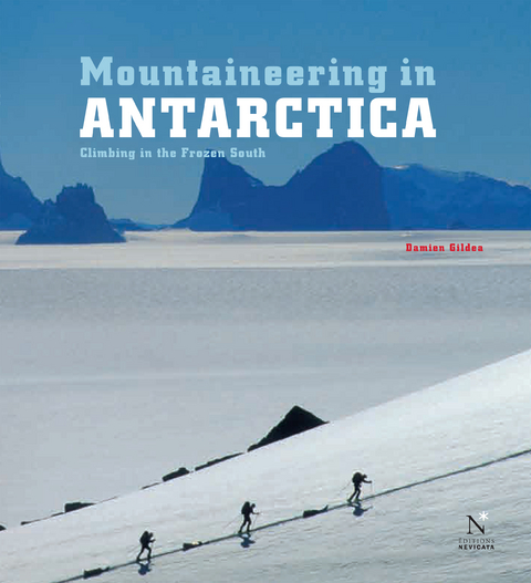 Queen Maud Land - Mountaineering in Antarctica -  Damien Gildea