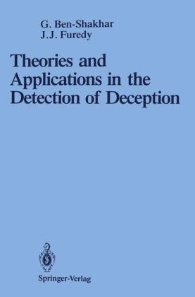 Theories and Applications in the Detection of Deception - Gershon Ben-Shakhar, John J. Furedy