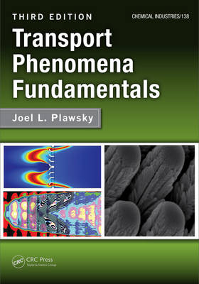 Transport Phenomena Fundamentals - Joel L. Plawsky