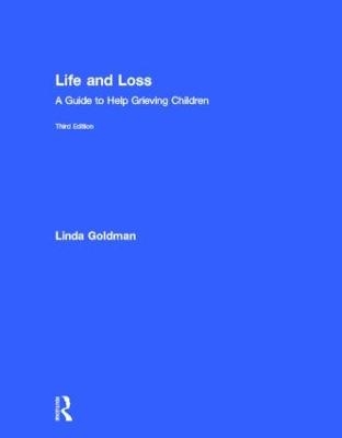 Life and Loss - Linda Goldman