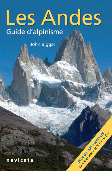 Nord Pérou et Sud Pérou : Les Andes, guide d'Alpinisme - John Biggar