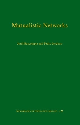 Mutualistic Networks - Jordi Bascompte, Pedro Jordano