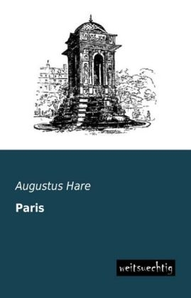 Paris - Augustus Hare