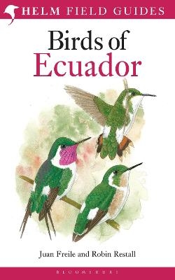 Field Guide to the Birds of Ecuador - Robin Restall, Juan Freile