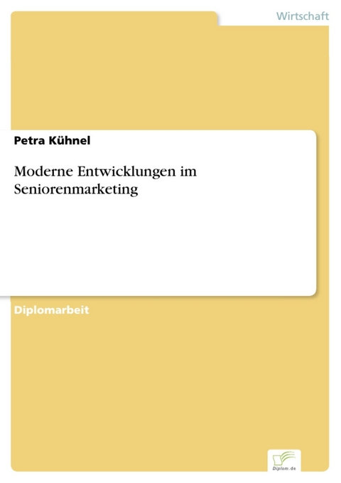 Moderne Entwicklungen im Seniorenmarketing -  Petra Kühnel