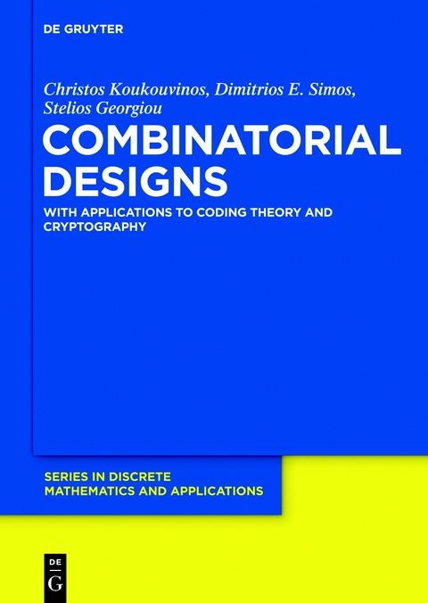 Combinatorial Designs - Stelios Georgiou, Christos Koukouvinos