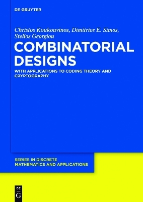 Combinatorial Designs - Stelios Georgiou, Christos Koukouvinos