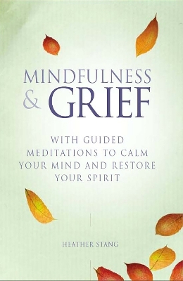 Mindfulness and Grief - Heather Stang