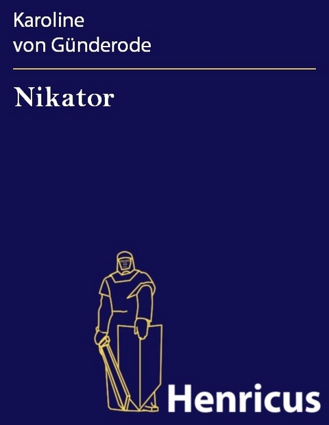 Nikator -  Karoline von Günderode