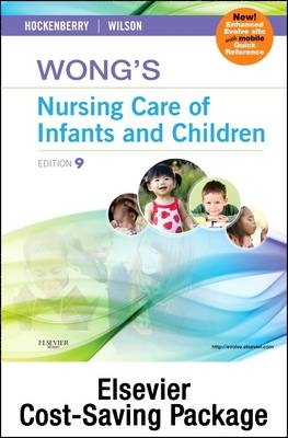 Wong's Nursing Care of Infants and Children - Text and Study Guide Package - Multimedia Enhanced Version - Marilyn J. Hockenberry, David Wilson