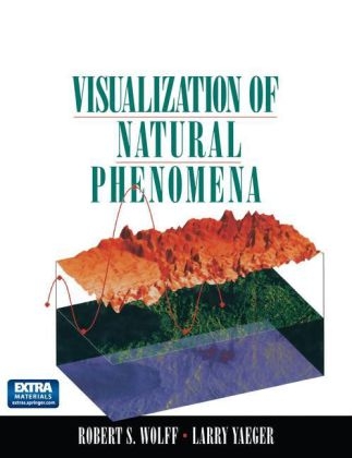 Visualization of Natural Phenomena - Robert S Wolff, Larry Yaeger