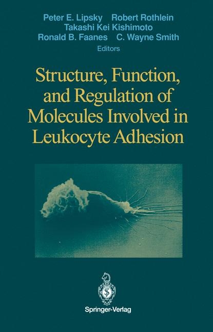 Structure, Function, and Regulation of Molecules Involved in Leukocyte Adhesion - 