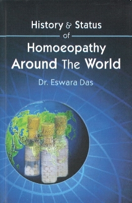 History & Status of Homoeopathy Around the World - Eswara Das