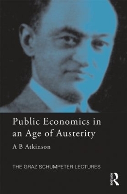 Public Economics in an Age of Austerity - Tony Atkinson