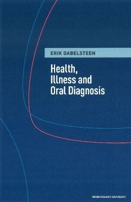 Health, Illness & Oral Diagnosis - Professor Erik Dabelsteen