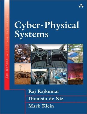 Cyber-Physical Systems - Raj Rajkumar, Dionisio De Niz, Mark Klein
