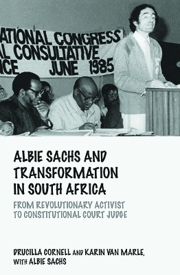 Albie Sachs and Transformation in South Africa - ucilla Cornell, Karin Van Marle, Albie Sachs