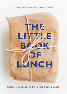The Little Book of Lunch - Caroline Craig, Sophie Missing