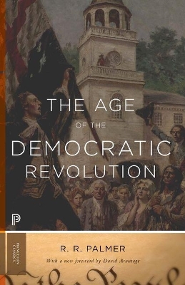 The Age of the Democratic Revolution - R. R. Palmer