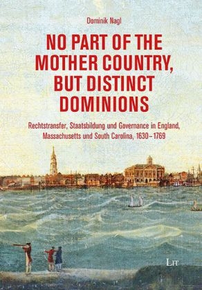 No Part of the Mother Country, but Distinct Dominions - Dominik Nagl