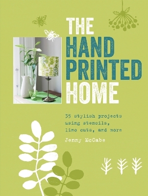 The Hand-Printed Home - Jenny McCabe