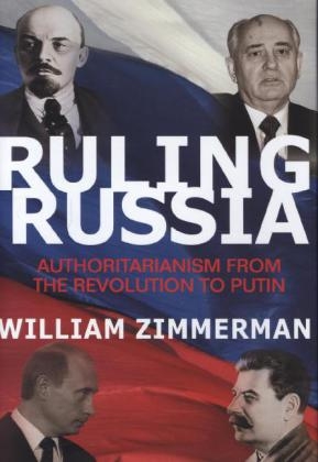 Ruling Russia - William Zimmerman