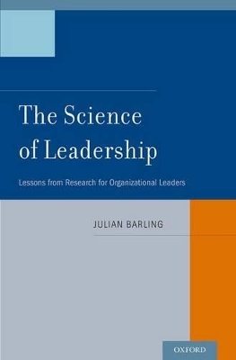 The Science of Leadership - Julian Barling