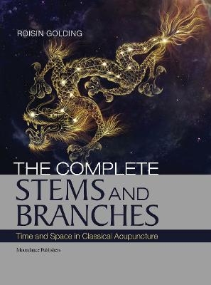 The Complete Stems and Branches - Roisin Golding