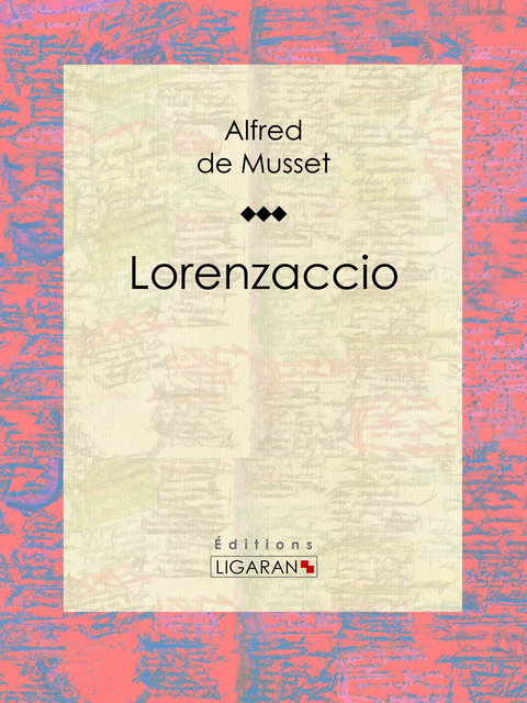 Lorenzaccio - Alfred De Musset