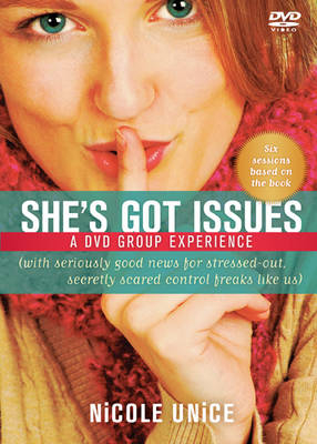 She's Got Issues DVD Curriculum - Nicole Unice