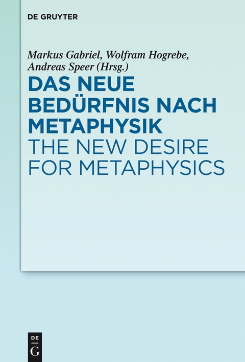 Das neue Bedürfnis nach Metaphysik / The New Desire for Metaphysics - 