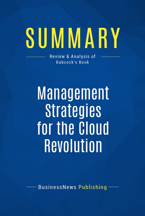 Summary: Management Strategies for the Cloud Revolution -  BusinessNews Publishing