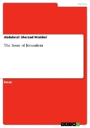 The Issue of Jerusalem - Abdulwali Sherzad Miakhel