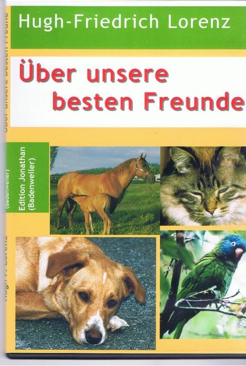 Über unsere besten Freunde - Hugh Friedrich Lorenz