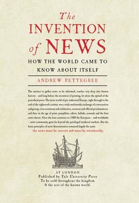 The Invention of News - Dr. Andrew Pettegree