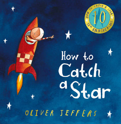 How to Catch a Star - Oliver Jeffers