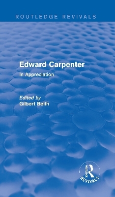 Edward Carpenter (Routledge Revivals) - 