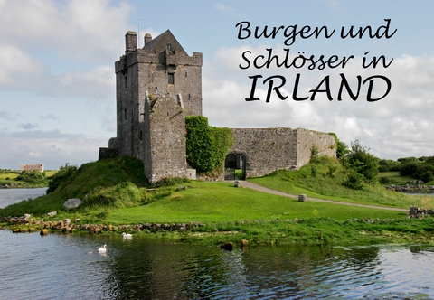 Burgen und Schlösser in Irland - Ein Bildband - 