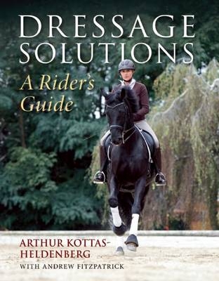 Dressage Solutions - Arthur Kottas-Heldenberg