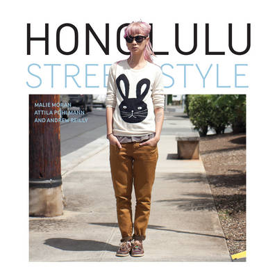 Honolulu Street Style - Malie Moran, Attila Pohlmann, Andrew Reilly