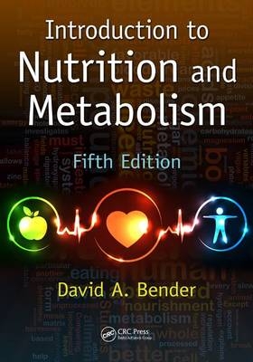 Introduction to Nutrition and Metabolism - David A Bender