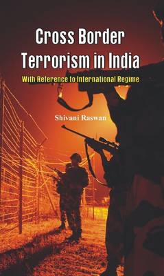 Cross Border Terrorism in India - Shivani Raswan