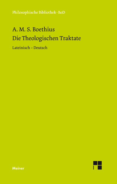 Die theologischen Traktate - Anicius Manlius Severinus Boethius