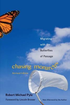 Chasing Monarchs - Robert Michael Pyle
